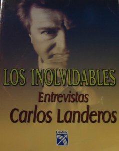 Los inolvidables : entrevistas
