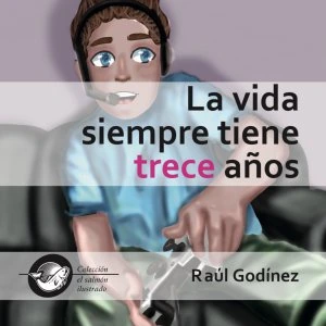 La vida siempre tiene trece años