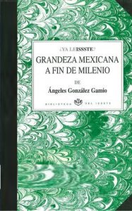 Grandeza mexicana a fin de milenio
