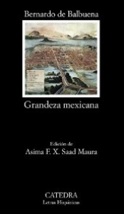 Grandeza mexicana ; Fragmentos del Siglo de Oro ; El Bernardo