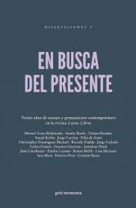 En busca del presente : veinte años de ensayo y pensamiento contemporáneo en la revista Letras Libres