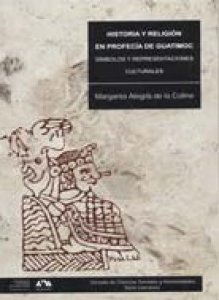 Historia y religión en profecía de Guatimoc: símbolos y representaciones culturales