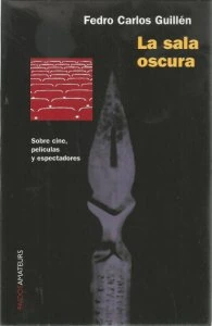 La sala oscura : sobre cine, películas y espectadores