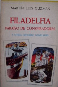 Filadelfia, paraíso de conspiradores y otras historias noveladas