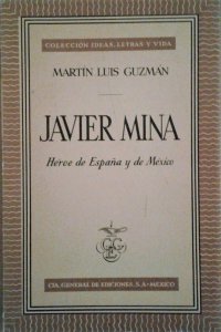 Javier Mina : héroe de España y de México