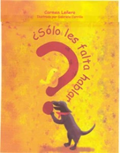 ¿Sólo les falta hablar?