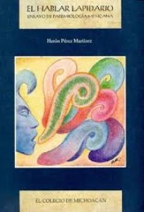 El hablar lapidario : ensayo de paremiología mexicana