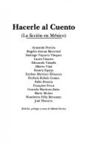 Hacerle al cuento : la ficción en México