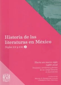 Hacia un nuevo siglo (1968-2012) : Tensiones, territorios y formas de un campo literario en movimiento