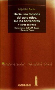 Hacia una filosofía del acto ético. De los borradores y otros escritos