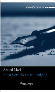 Han venido unos amigos /  Antoni Marí i Muñoz