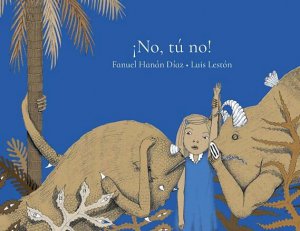 ¡No, tú no!