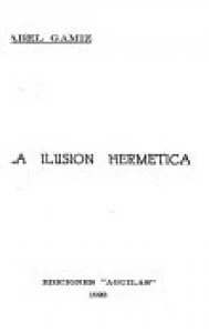 La ilusión hermética