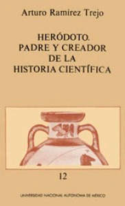 Heródoto. Padre y creador de la historia científica