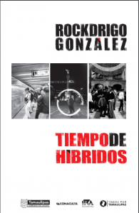 Rockdrigo González : Tiempo de híbridos