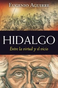 Hidalgo : entre la virtud y el vicio