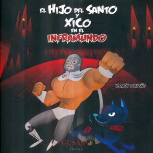 El hijo del Santo y Xico en el inframundo 