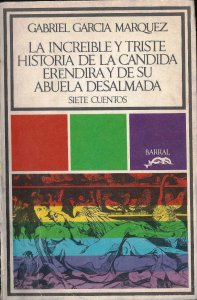 La increíble y triste historia de la cándida Eréndira y de su abuela desalmada