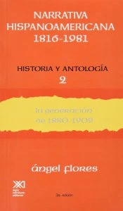 Narrativa hispanoamericana 1816-1981. Historia y antología II : la generación de 1880-1909