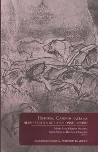 Historia: caminos hacia la hermenéutica de la reconstrucción
