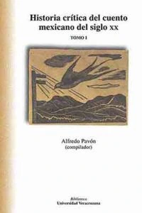 Historia crítica del cuento maxicano del siglo XX. Tomo I