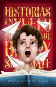 Historias en Vuelo : los cuentos de Benny Souchiate
