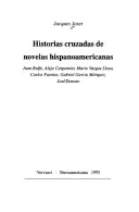 Historias cruzadas de novelas hispanoamericanas : Juan Rulfo, Alejo Carpentier, Mario Vargas Llosa, Carlos Fuentes, Gabriel García Márquez, José Donoso