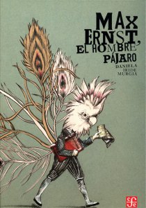 Max Ernst, el hombre pájaro