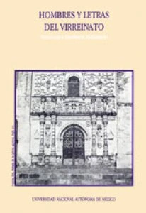Hombres y letras del virreinato : homenaje a Humberto Maldonado Macías