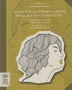 La súplica de un profesor a su alumno (Homero, Ilíada, canto IX, versos 432-605)