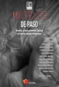 Hoteles de paso.  Secretos, amores prohibidos, caricias de seda de amantes clandestinos