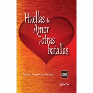 Huellas de amor y otras batallas