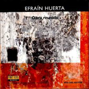 Efraín Huerta. Obra Reunida. [CD]