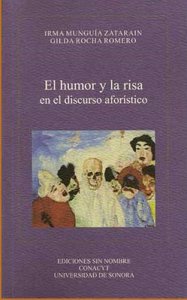 El humor y la risa en el discurso aforístico / Irma Munguía y Gilda Rocha