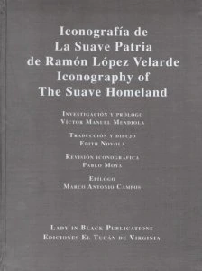 Iconografía de La suave Patria de Ramón López Velarde = Iconography of The Suave Homeland 