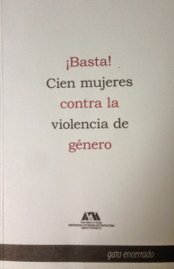 ¡Basta! cien mujeres contra la violencia de género