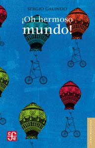 ¡Oh, hermoso mundo!