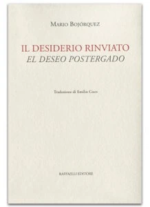 Il desiderio rinviato = El deseo postergado