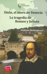 Otelo, el moro de Venecia. La tragedia de Romeo y Julieta 
