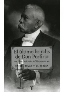 El último brindis de Don Porfirio