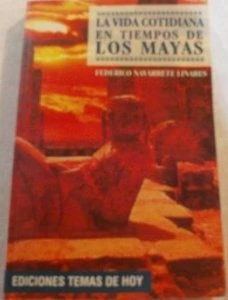 La vida cotidiana en tiempos de los mayas