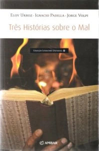 Três histórias sobre o mal