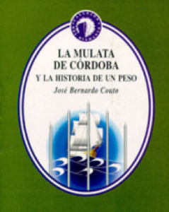 La mulata de Córdoba y la historia de un peso