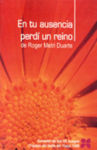 En tu ausencia perdí un reino