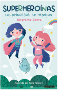 Superheroínas : las princesas se rebelan