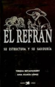 El refrán : su estructura y su sabiduría