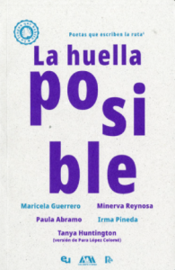 La huella posible : poetas que escriben la ruta