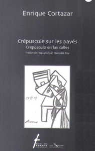 Crepúsculo en las calles = Crépuscule sur les pavés