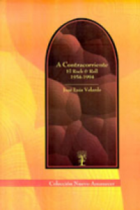 A Contracorriente : el Rock & Roll 1954-1994