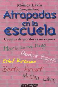Atrapadas en la escuela : cuentos de escritoras mexicanas